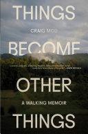 Cover of Things Become Other Things