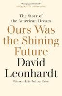 Cover of Ours Was the Shining Future