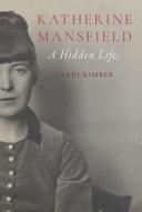 Cover of Katherine Mansfield: A Hidden Life