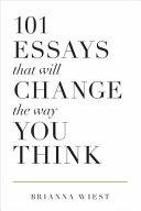 Cover of 101 Essays That Will Change the Way You Think