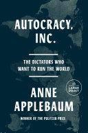 Cover of Autocracy, Inc.