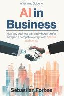 Cover of A Winning Guide to AI in Business